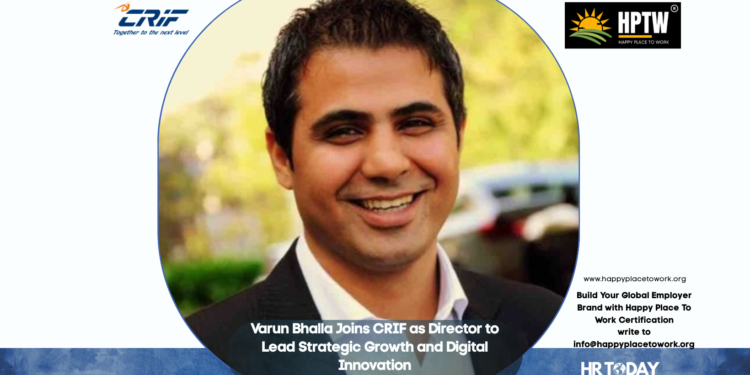 Varun Bhalla Joins CRIF as Director to Lead Strategic Growth and Digital Innovation