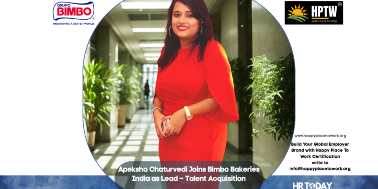 Apeksha Chaturvedi Joins Bimbo Bakeries India as Lead – Talent Acquisition