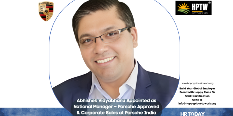 Abhishek Vidyabhanu Appointed as National Manager – Porsche Approved & Corporate Sales at Porsche India