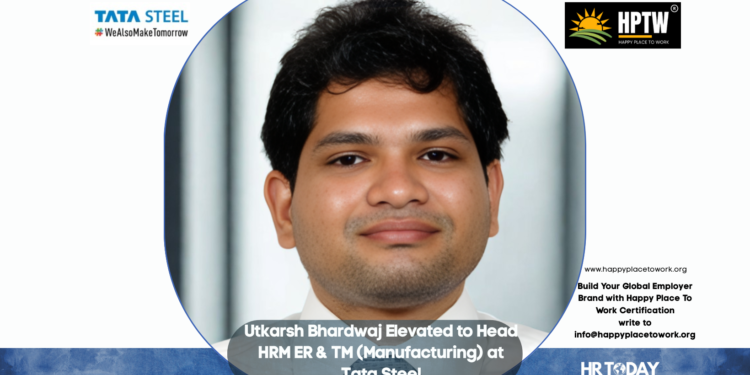 Utkarsh Bhardwaj Elevated to Head HRM ER & TM (Manufacturing) at Tata Steel