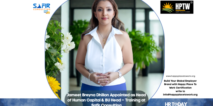 Jameet Breyna Dhillon Appointed as Head of Human Capital & BU Head – Training at Safir Consulting