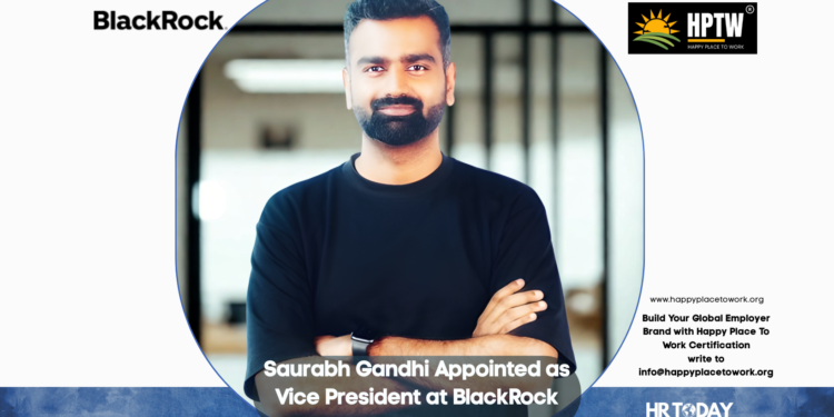Saurabh Gandhi Appointed as Vice President at BlackRock