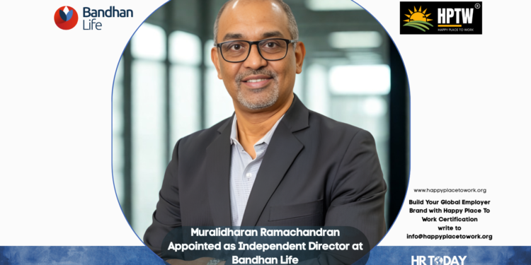Muralidharan Ramachandran Appointed as Independent Director at Bandhan Life
