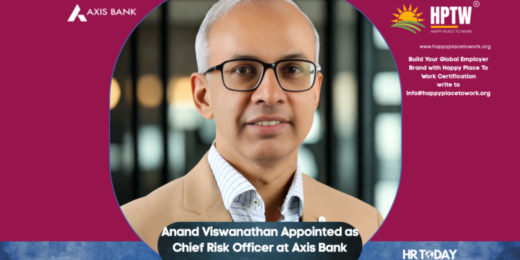 Anand Viswanathan Appointed as Chief Risk Officer at Axis Bank