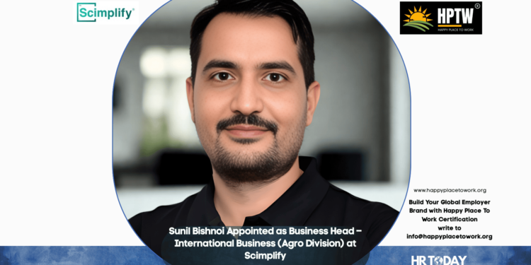 Sunil Bishnoi Appointed as Business Head – International Business (Agro Division) at Scimplify