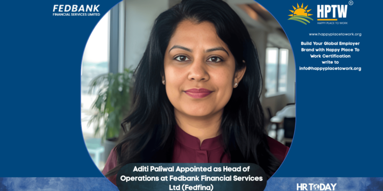 Aditi Paliwal Appointed as Head of Operations at Fedbank Financial Services Ltd (Fedfina)