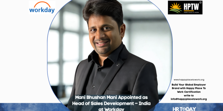 Mani Bhushan Mani Appointed as Head of Sales Development – India at Workday