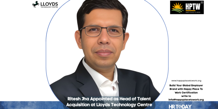 Ritesh Jha Appointed as Head of Talent Acquisition at Lloyds Technology Centre India