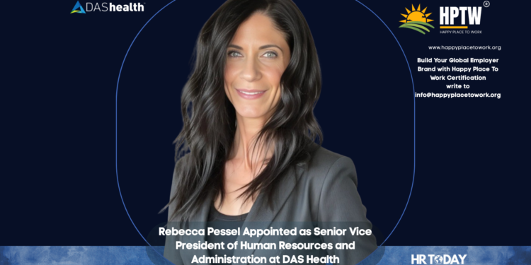 Rebecca Pessel Appointed as Senior Vice President of Human Resources and Administration at DAS Health