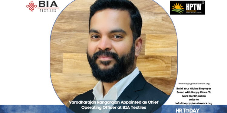 Varadharajan Rangarajan Appointed as Chief Operating Officer at BIA Textiles