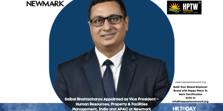 Saibal Bhattacharya Appointed as Vice President – Human Resources, Property & Facilities Management, India and APAC at Newmark