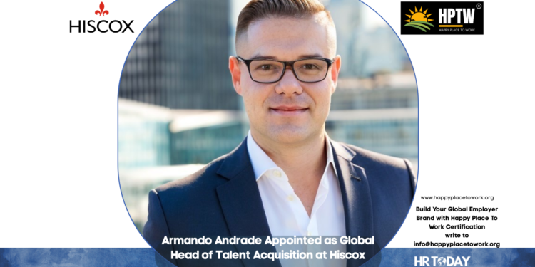 Armando Andrade Appointed as Global Head of Talent Acquisition at Hiscox