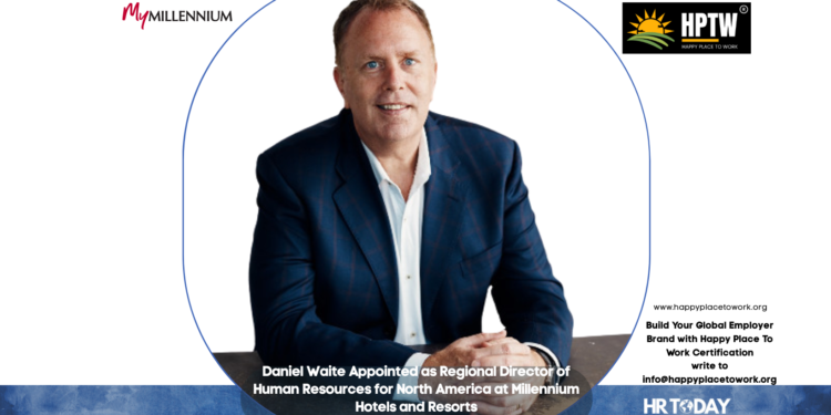 Daniel Waite Appointed as Regional Director of Human Resources for North America at Millennium Hotels and Resorts