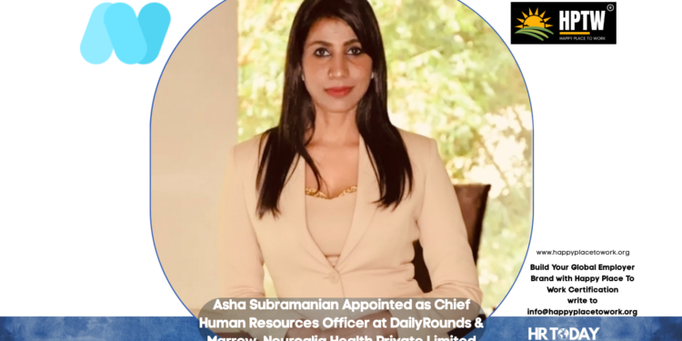 Asha Subramanian Appointed as Chief Human Resources Officer at DailyRounds & Marrow, Neuroglia Health Private Limited