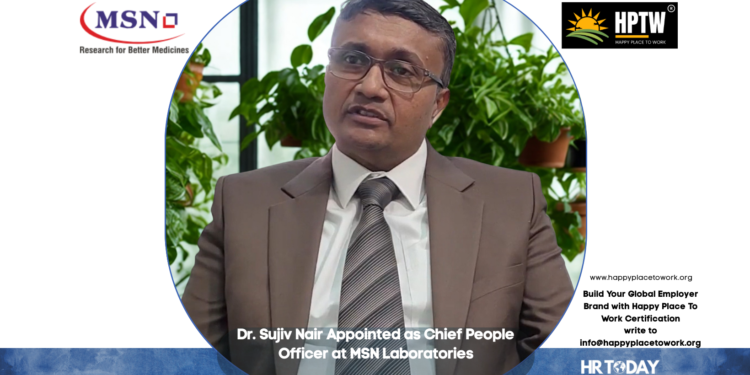 Dr. Sujiv Nair Appointed as Chief People Officer at MSN Laboratories