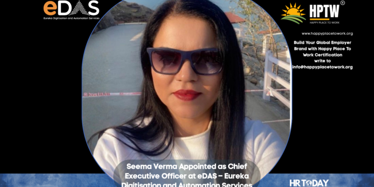 Seema Verma Appointed as Chief Executive Officer at eDAS – Eureka Digitisation and Automation Services