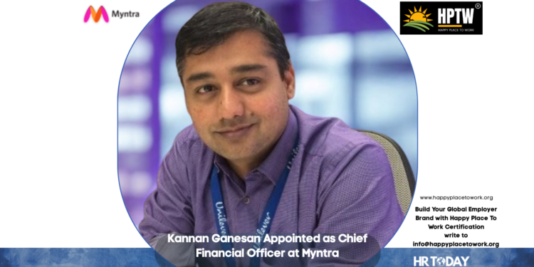 Kannan Ganesan Appointed as Chief Financial Officer at Myntra