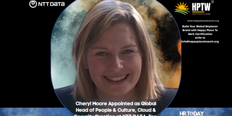Cheryl Moore Appointed as Global Head of People & Culture, Cloud & Security Practice at NTT DATA, Inc.