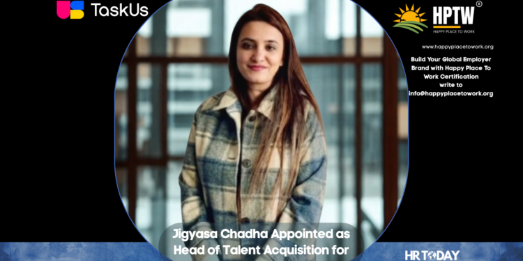 Jigyasa Chadha Appointed as Head of Talent Acquisition for India Operations at TaskUs