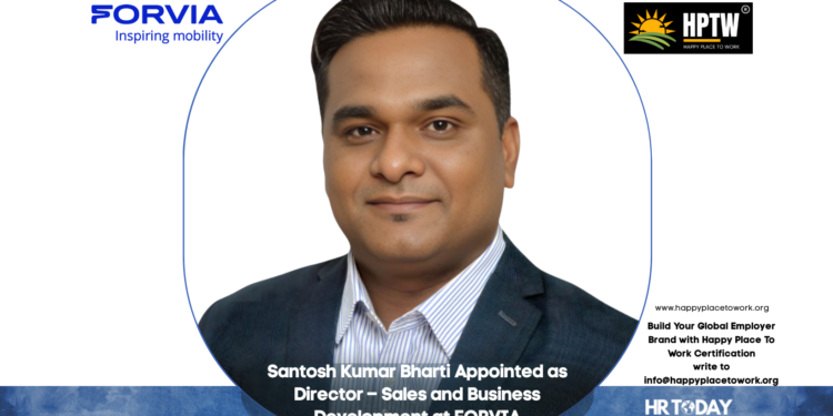 Santosh Kumar Bharti Appointed as Director – Sales and Business Development at FORVIA