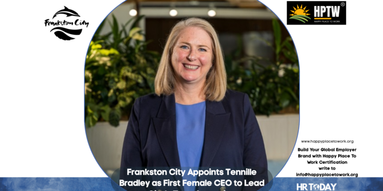 Frankston City Appoints Tennille Bradley as First Female CEO to Lead City’s Transformation