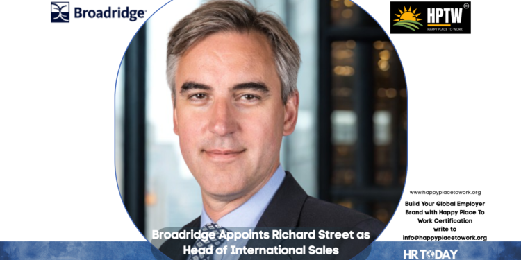 Broadridge Appoints Richard Street as Head of International Sales