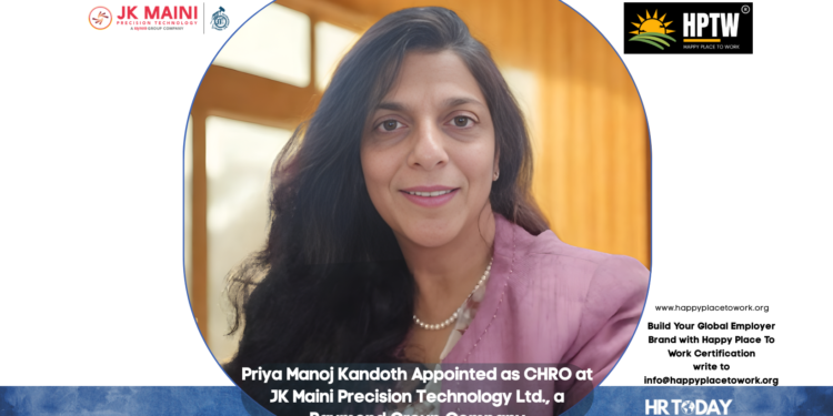 Priya Manoj Kandoth Appointed as CHRO at JK Maini Precision Technology Ltd., a Raymond Group Company