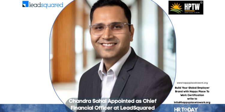 Chandra Sahal Appointed as Chief Financial Officer at LeadSquared