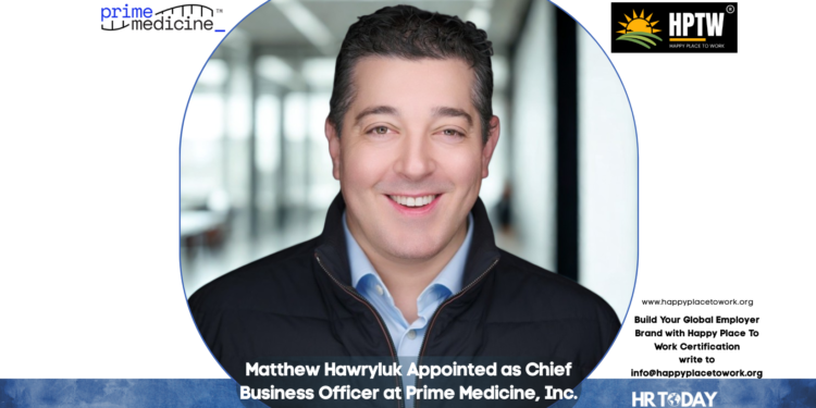 Matthew Hawryluk Appointed as Chief Business Officer at Prime Medicine, Inc.