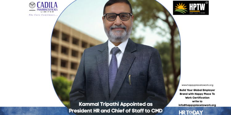 Kammal Tripathi Appointed as President HR and Chief of Staff to CMD at Cadila Pharmaceuticals Limited
