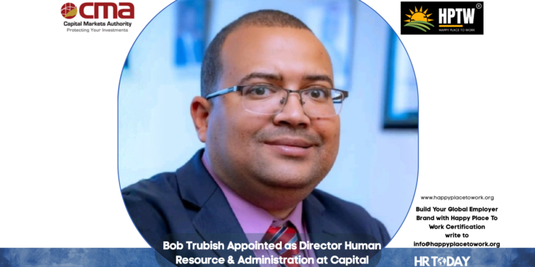 Bob Trubish Appointed as Director Human Resource & Administration at Capital Markets Authority (CMA) Uganda