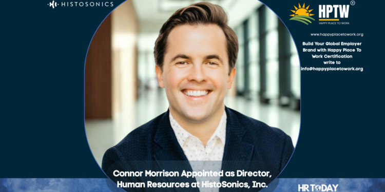Connor Morrison Appointed as Director, Human Resources at HistoSonics, Inc.