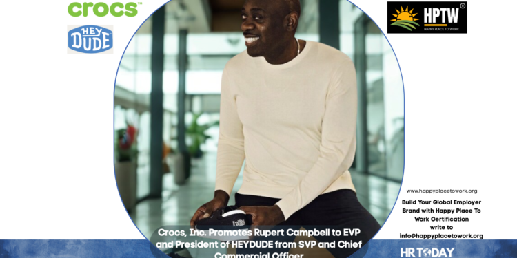 Crocs, Inc. Promotes Rupert Campbell to EVP and President of HEYDUDE from SVP and Chief Commercial Officer