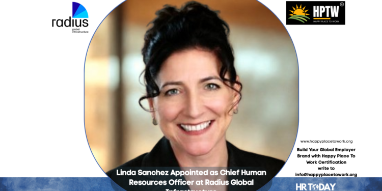 Linda Sanchez Appointed as Chief Human Resources Officer at Radius Global Infrastructure