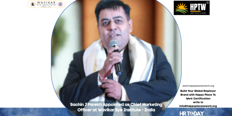Sachin J Parekh Appointed as Chief Marketing Officer at Wavikar Eye Institute - India