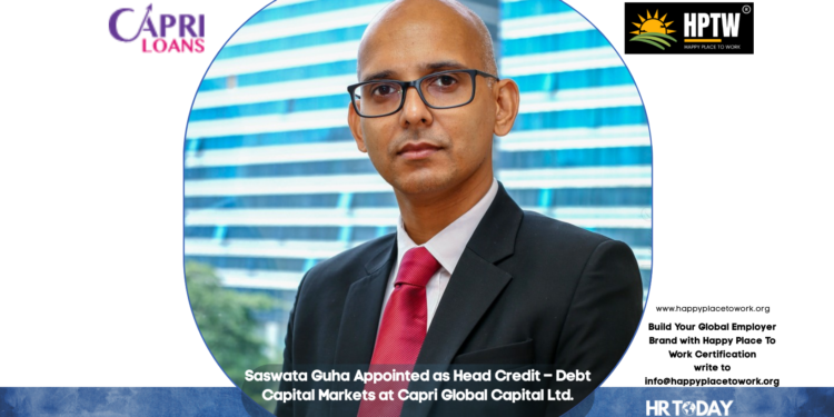 Saswata Guha Appointed as Head Credit – Debt Capital Markets at Capri Global Capital Ltd.