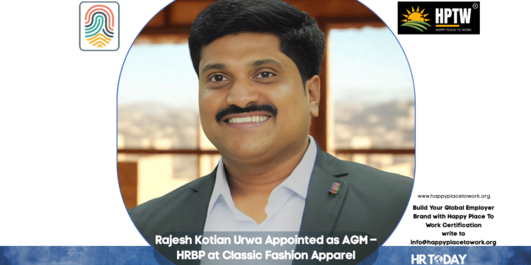 Rajesh Kotian Urwa Appointed as AGM – HRBP at Classic Fashion Apparel Industry Ltd. Co.