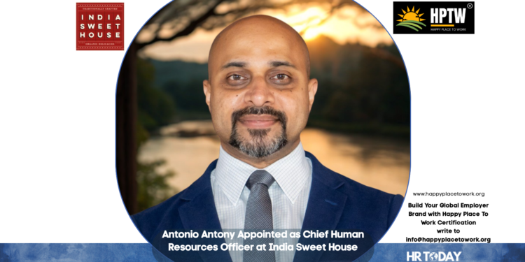 Antonio Antony Appointed as Chief Human Resources Officer at India Sweet House