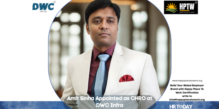 Amit Sinha Appointed as CHRO at DWC Infra