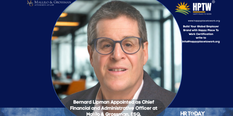 Bernard Lipman Appointed as Chief Financial and Administrative Officer at Mallilo & Grossman, ESQ.