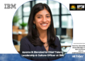 Aparna N. Elevated to Chief Talent, Leadership & Culture Officer at IBM