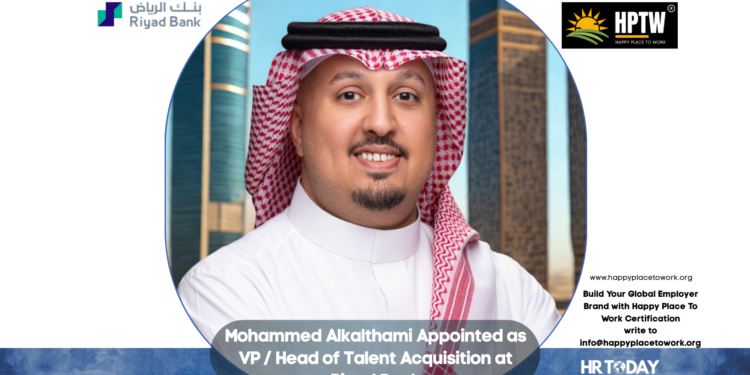 Mohammed Alkalthami Appointed as VP / Head of Talent Acquisition at Riyad Bank