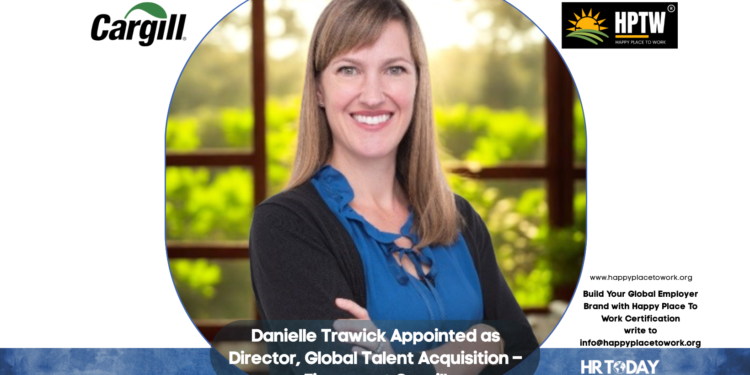 Danielle Trawick Appointed as Director, Global Talent Acquisition – Finance at Cargill
