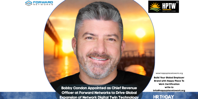 Bobby Condon Appointed as Chief Revenue Officer at Forward Networks to Drive Global Expansion of Network Digital Twin Technology