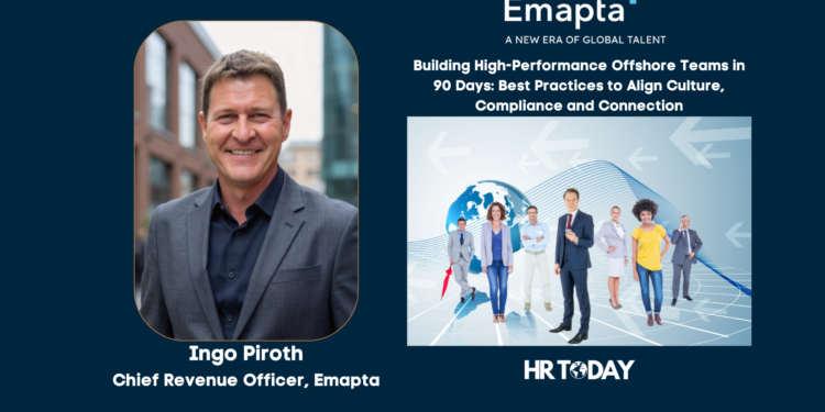 Building High-Performance Offshore Teams in 90 Days: Best Practices to Align Culture, Compliance and Connection