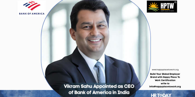 Vikram Sahu Appointed as CEO of Bank of America in India