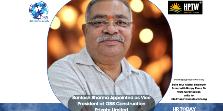 Santosh Sharma Appointed as Vice President at OSS Construction Private Limited