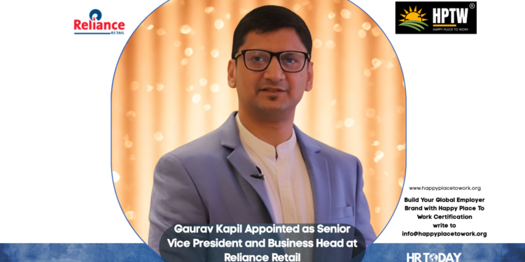 Gaurav Kapil Appointed as Senior Vice President and Business Head at Reliance Retail