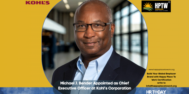 Michael J. Bender Appointed as Chief Executive Officer at Kohl’s Corporation