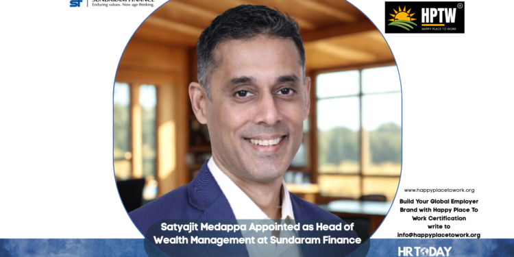 Satyajit Medappa Appointed as Head of Wealth Management at Sundaram Finance
